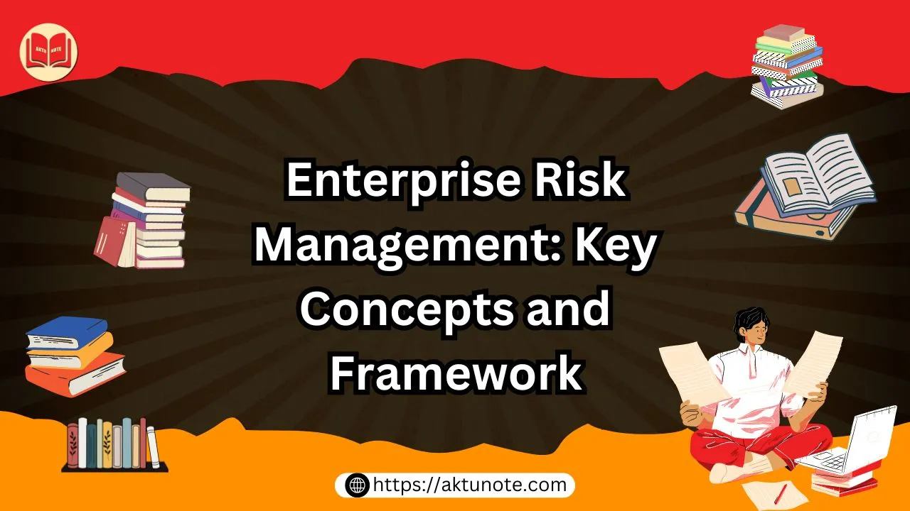 Enterprise Risk Management Key Concepts and Framework