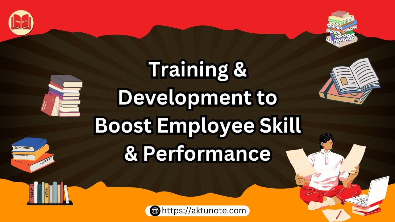 Training & Development to Boost Employee Skill & Performance