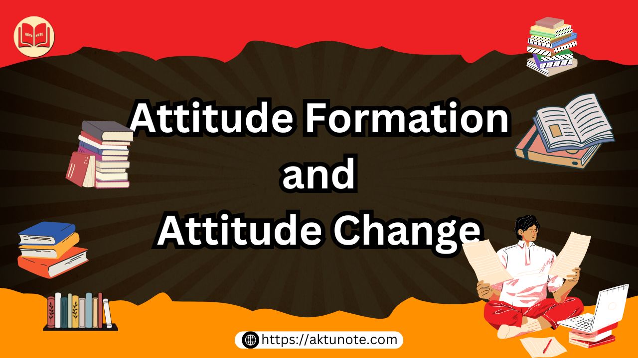 Attitude Formation and Attitude Change