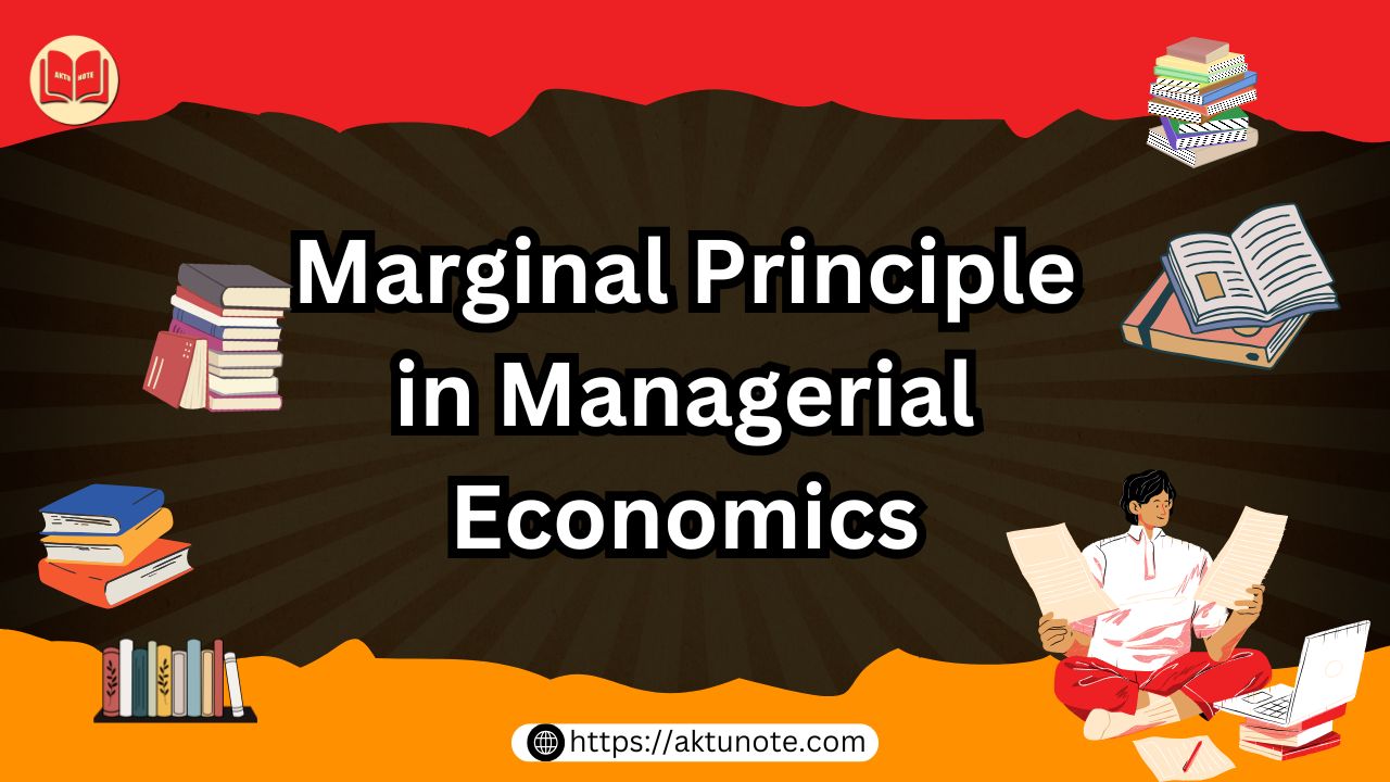 Marginal Principle in Managerial Economics